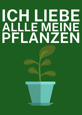 Ich liebe meine Pflanzen