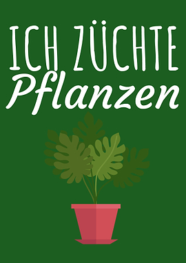 Ich zuechte Pflanzen