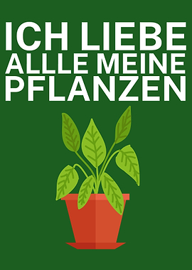 Ich liebe meine Pflanzen