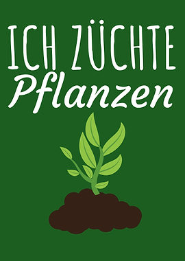 Ich zuechte Pflanzen