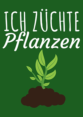Ich zuechte Pflanzen