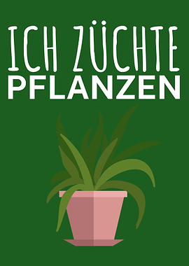 Ich zuechte Pflanzen