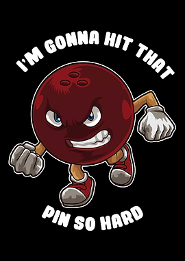 Im Gonna Hit That Pin So