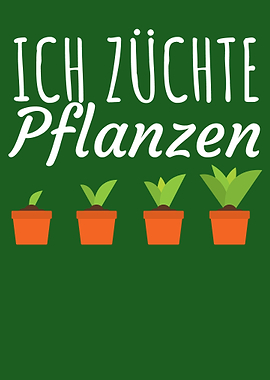 Ich zuechte Pflanzen