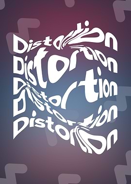 DISTORTION