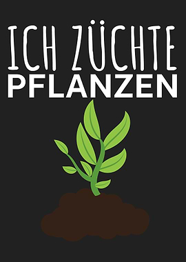 Ich zuechte Pflanzen