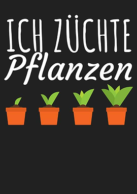 Ich zuechte Pflanzen