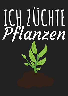 Ich zuechte Pflanzen