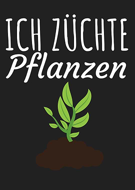 Ich zuechte Pflanzen