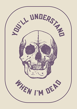 Skull Funny Quote Skeleton