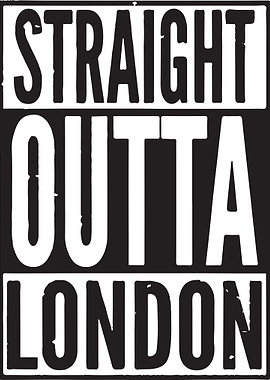 Straight Outta London