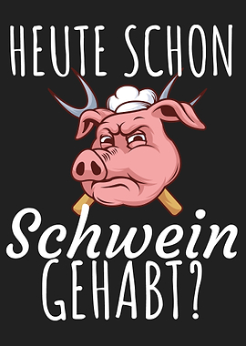 Heute schon Schwein gehabt