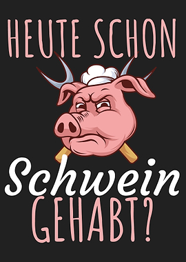 Heute schon Schwein gehabt