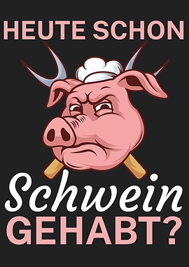 Heute schon Schwein gehabt