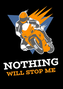 Motorbike nothing stop me