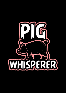 Pig Whisperer