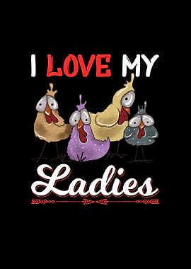 I Love My Ladies Chicken