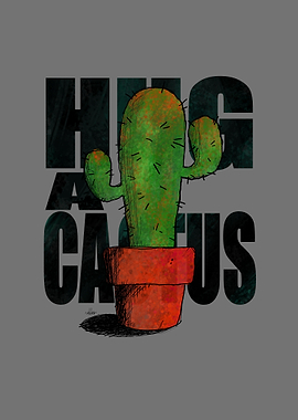 Hug A Cactus
