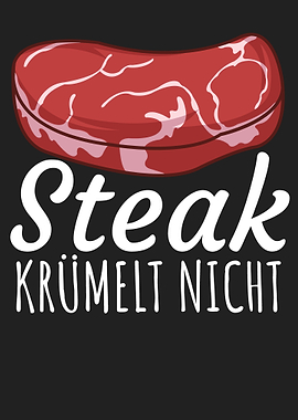 Steak kruemelt nicht