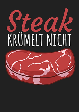 Steak kruemelt nicht