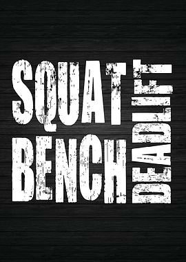Squat Bench Deadlift