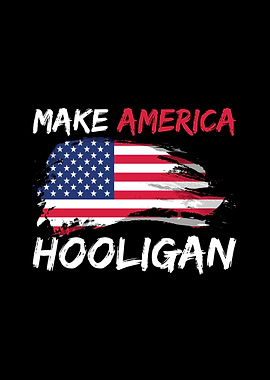Make America Hooligan