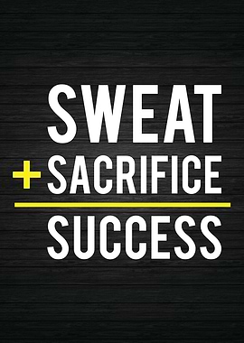 Sweat Sacrifice Success