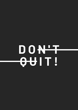 Dont Quit