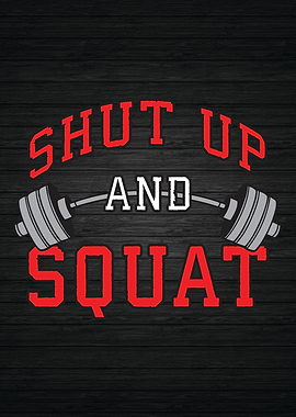 Shut Up And Squat