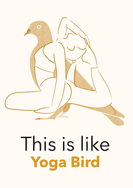 This is like Yoga Bird