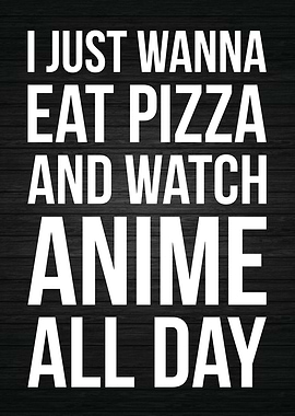 Eat Pizza And Watch Anime