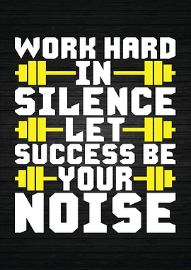 Work Hard In Silence