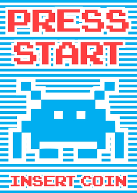 Press Start Insert Coin