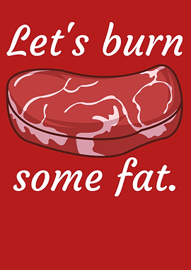 Lets burn some fat