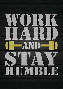 Work Hard Stay Humble