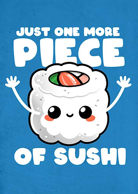 one more piece of sushi