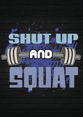 Shut Up And Squat