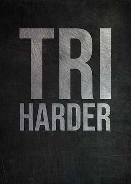 Tri Harder