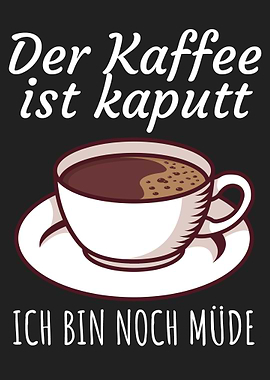 Kaffee Kaputt
