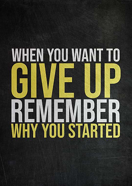 Remember Why You Started