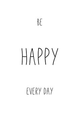 Be Happy Every Day