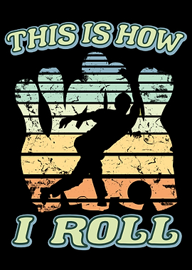 Bowling This Is How I Roll