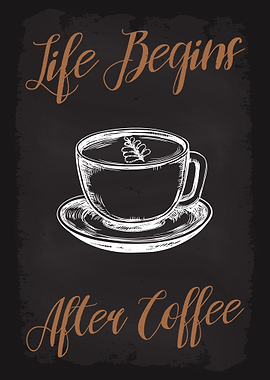 Life Begins After Coffee
