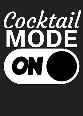 Cocktail mode on