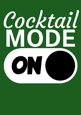 Cocktail mode on