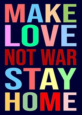Make Love Not War Revised