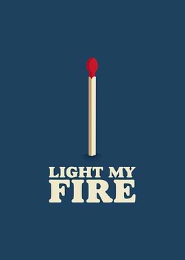 Light My Fire