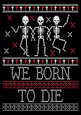 Skeletons Born to Die