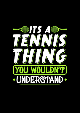 Its A Tennis Thing