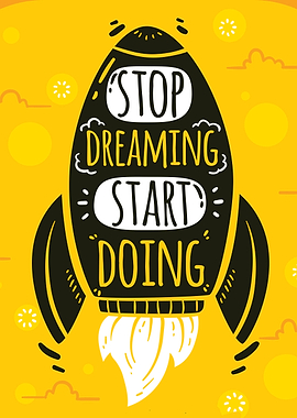 stop dreaming start doing